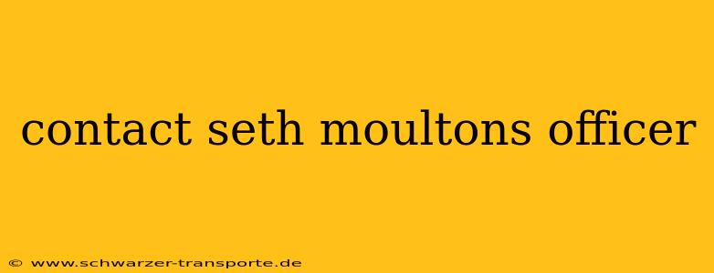 contact seth moultons officer