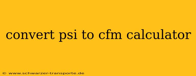 convert psi to cfm calculator