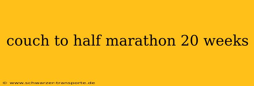 couch to half marathon 20 weeks