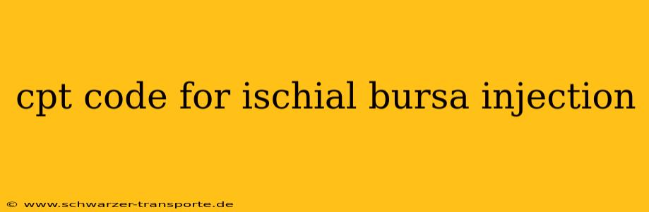 cpt code for ischial bursa injection