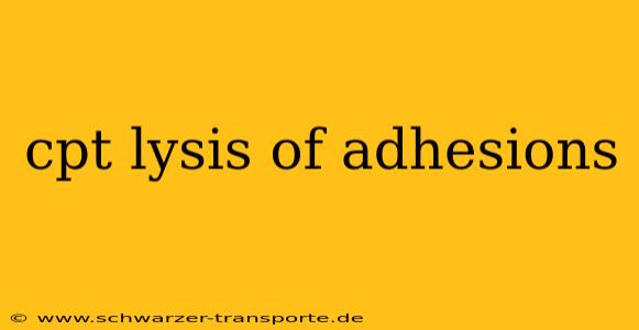 cpt lysis of adhesions