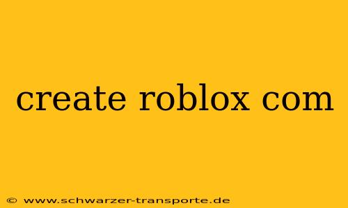 create roblox com