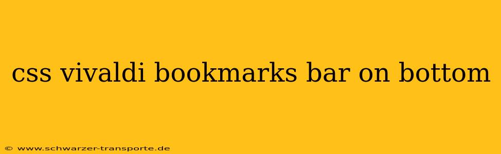 css vivaldi bookmarks bar on bottom