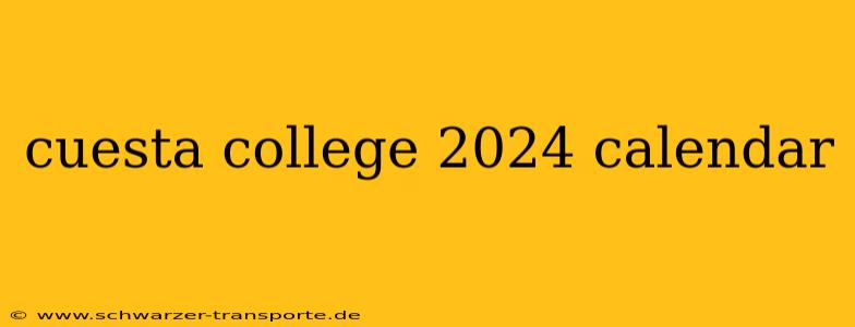 cuesta college 2024 calendar