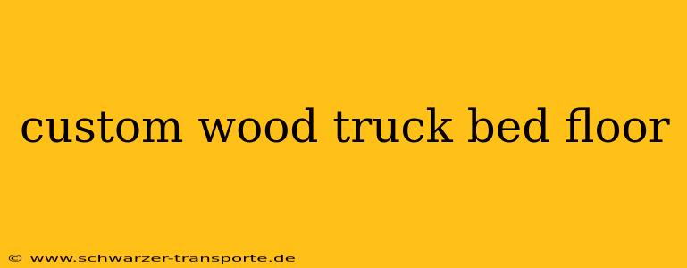 custom wood truck bed floor