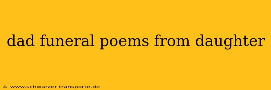 dad funeral poems from daughter