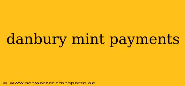 danbury mint payments
