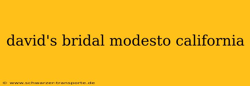 david's bridal modesto california