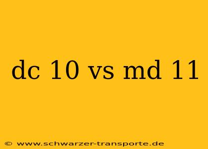 dc 10 vs md 11