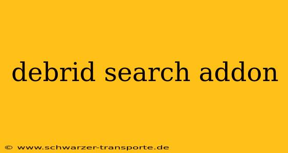 debrid search addon