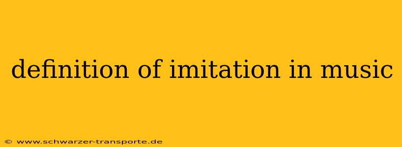 definition of imitation in music