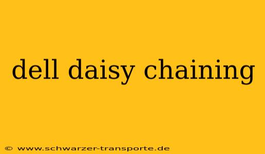 dell daisy chaining