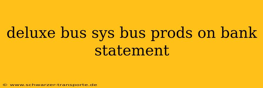 deluxe bus sys bus prods on bank statement