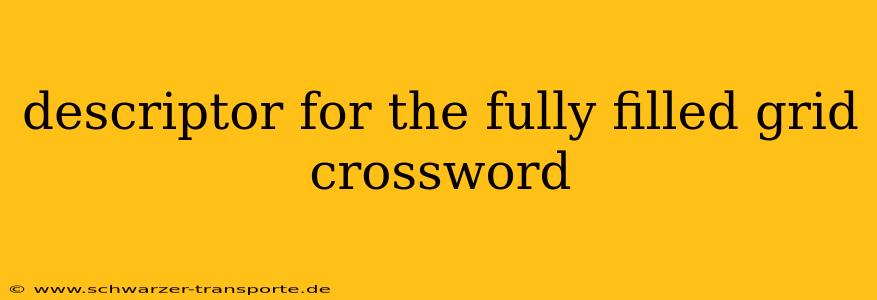 descriptor for the fully filled grid crossword