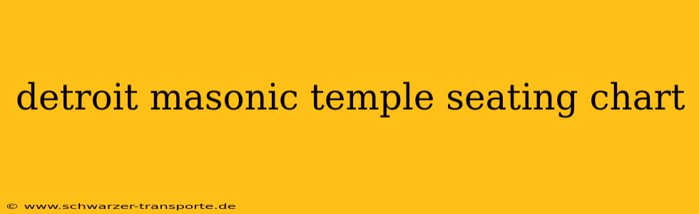 detroit masonic temple seating chart