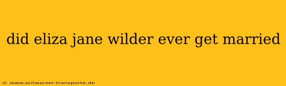 did eliza jane wilder ever get married