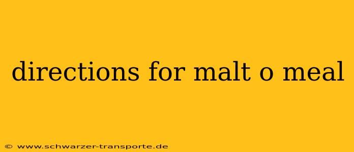 directions for malt o meal
