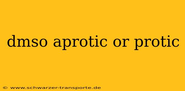 dmso aprotic or protic