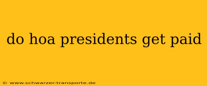do hoa presidents get paid