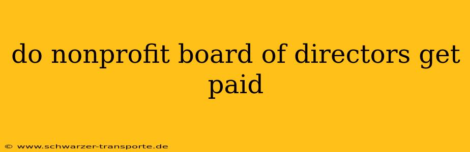 do nonprofit board of directors get paid