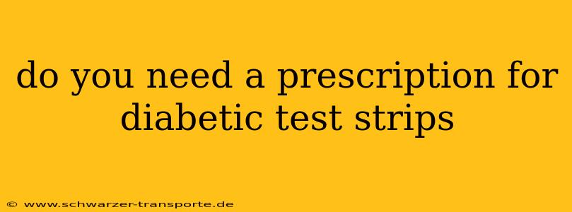do you need a prescription for diabetic test strips