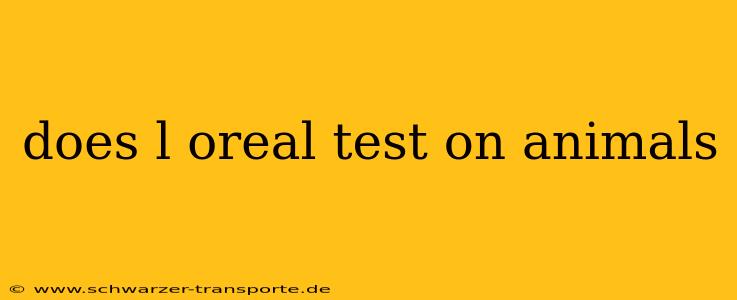 does l oreal test on animals