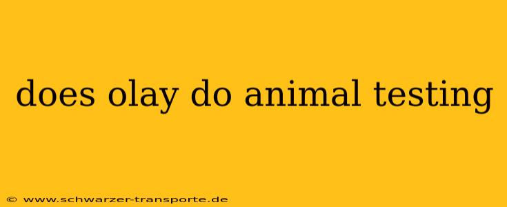 does olay do animal testing