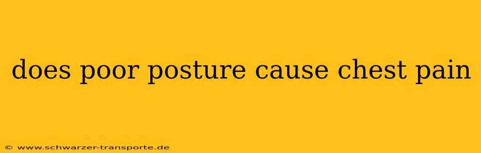 does poor posture cause chest pain