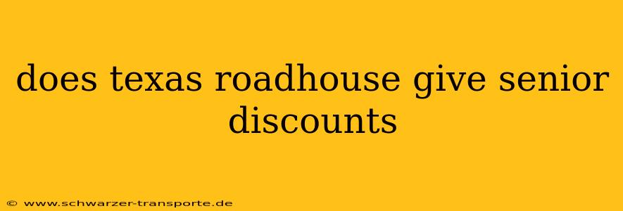 does texas roadhouse give senior discounts