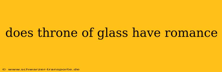 does throne of glass have romance