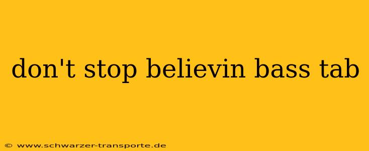 don't stop believin bass tab