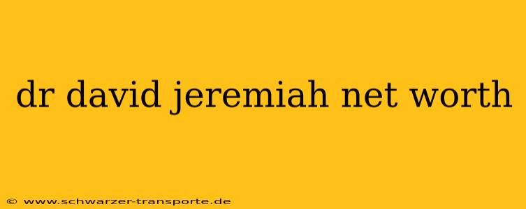 dr david jeremiah net worth