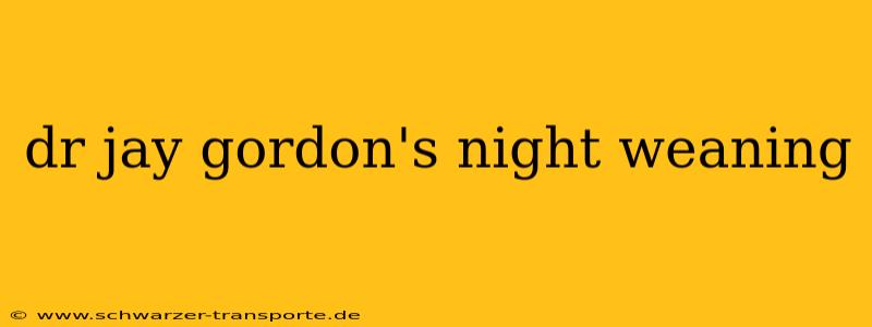 dr jay gordon's night weaning