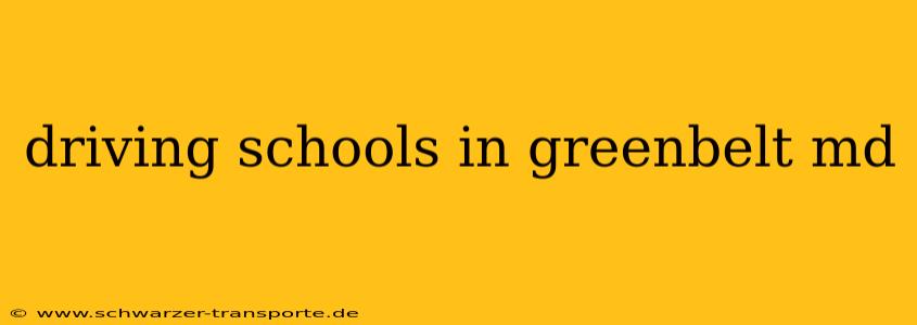 driving schools in greenbelt md