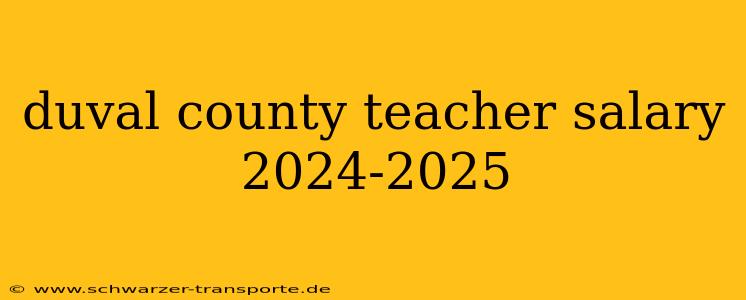 duval county teacher salary 2024-2025