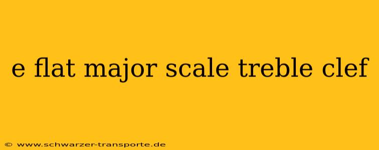 e flat major scale treble clef