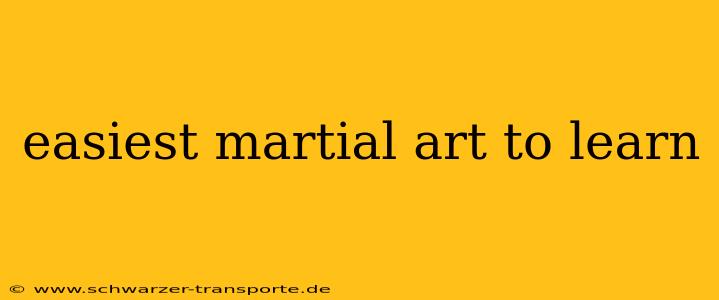 easiest martial art to learn