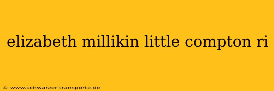 elizabeth millikin little compton ri