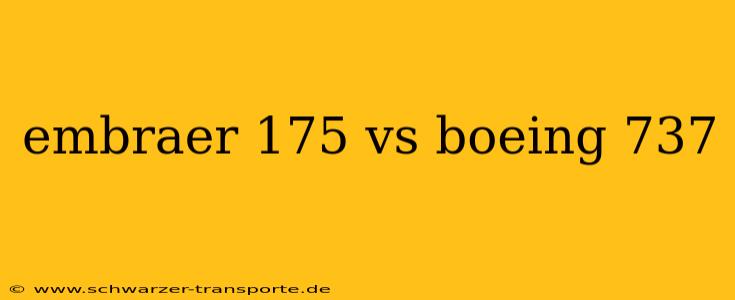 embraer 175 vs boeing 737