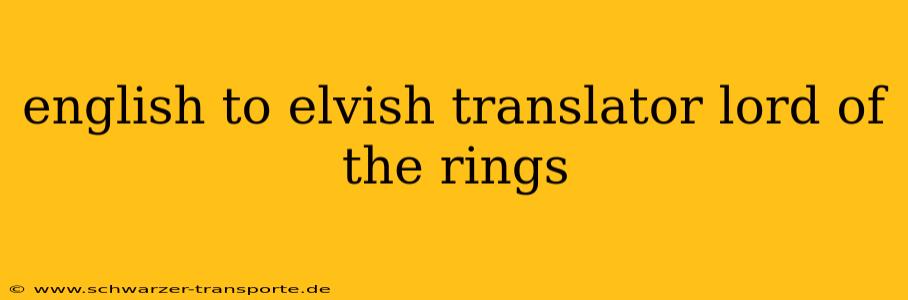 english to elvish translator lord of the rings