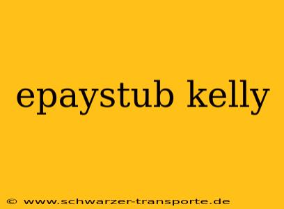 epaystub kelly