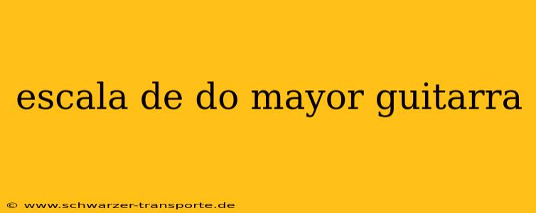 escala de do mayor guitarra