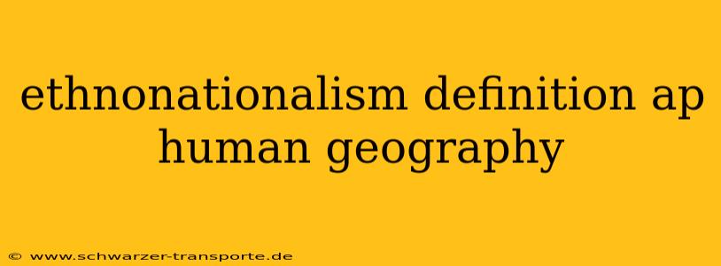 ethnonationalism definition ap human geography