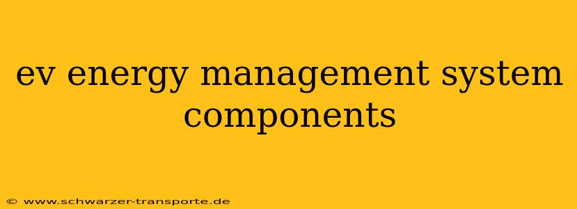 ev energy management system components