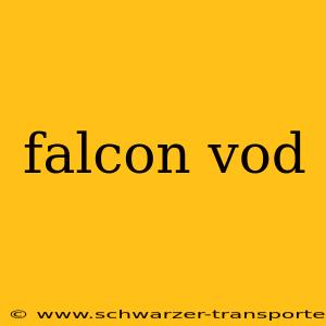 falcon vod