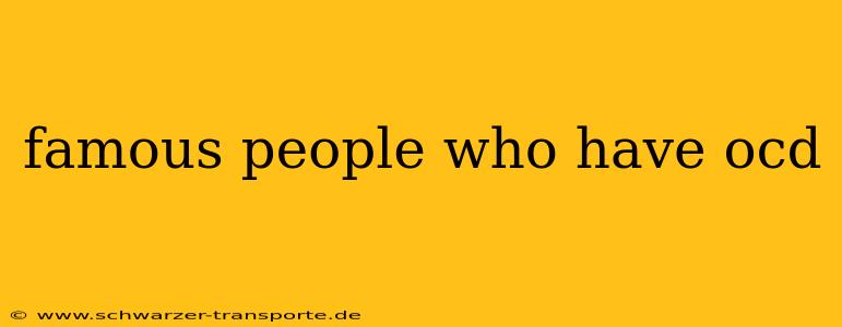 famous people who have ocd