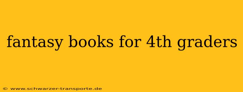 fantasy books for 4th graders