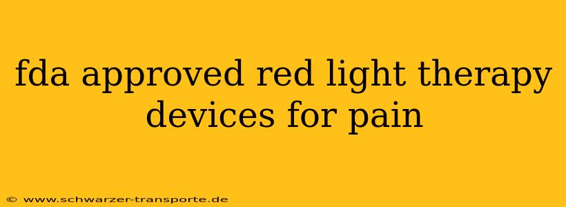 fda approved red light therapy devices for pain