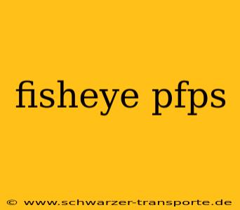 fisheye pfps