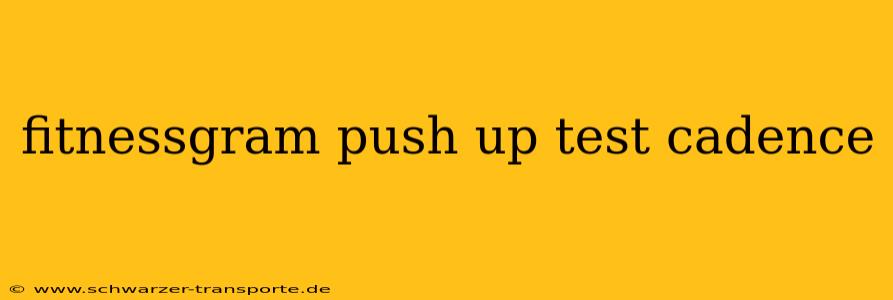 fitnessgram push up test cadence